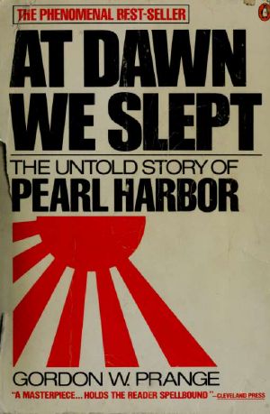 [At Dawn We Slept 01] • At Dawn We Slept · the Untold Story of Pearl Harbor